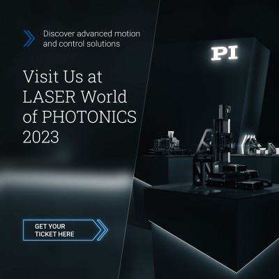 Physik Instrumente Driving Innovation LASER World of PHOTONICS